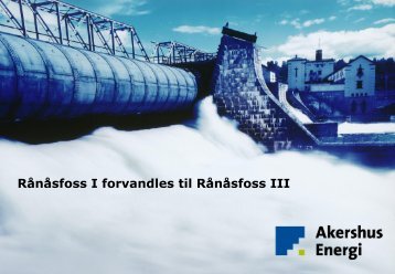 RÃ¥nÃ¥sfoss I forvandles til RÃ¥nÃ¥sfoss III - Energi Norge