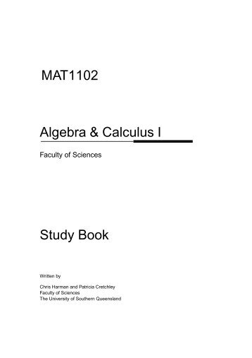 MAT1102 Algebra & Calculus I Study Book - University of Southern ...