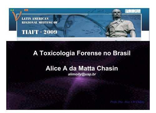A Toxicologia Forense no Brasil Alice A da Matta Chasin - Palestras ...