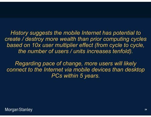The Mobile Internet Report Key Themes*