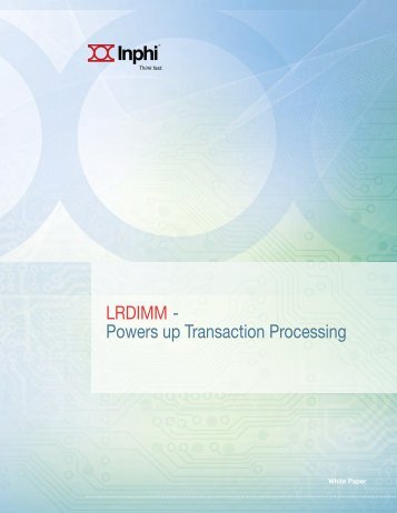 LRDIMM - Powers up Transaction Processing - Inphi Corporation