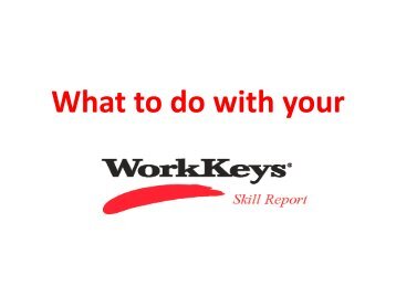 What to Do With Your WorkKeys Skill Report - Orange County Schools