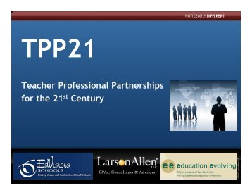 Teacher Professional Partnerships for the 21st Century - Education ...