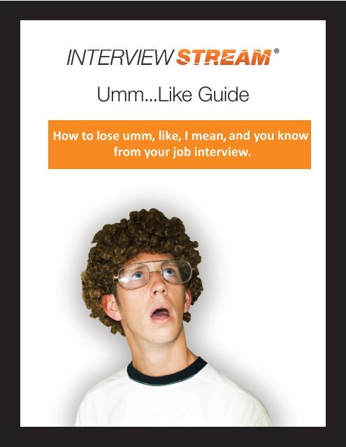 Umm...Like Guide - Interview Stream - InterviewStream