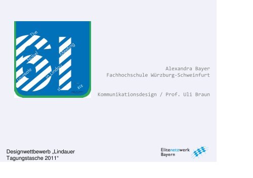 Wettbewerbentwürfe 2011 - Elitenetzwerk Bayern