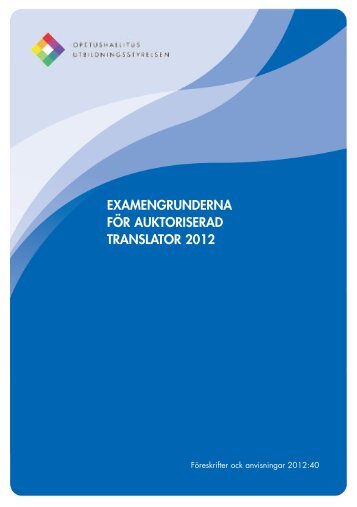 Examensgrunderna fÃ¶r auktoriserad translator 2012 - Opetushallitus