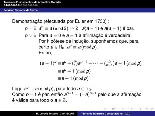 Pequeno Teorema de Fermat Seja p um primo e a ∈ Z. Ent˜ao ap ...