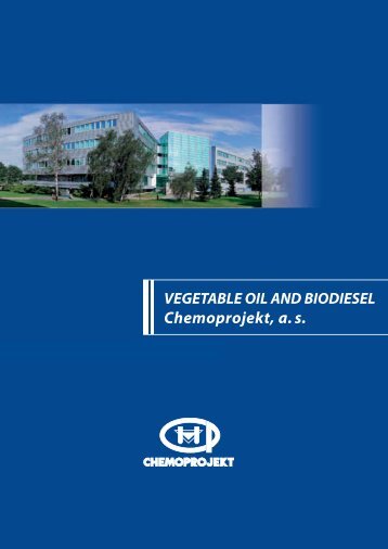 VEGETABLE OIL AND BIODIESEL by Chemoprojekt, as ...