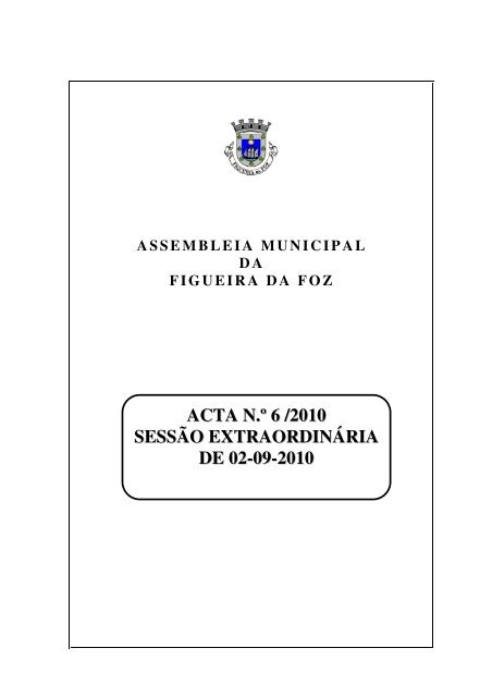 ACTA N.Ã‚Âº 6 /2010 SESSÃƒÂƒO EXTRAORDINÃƒÂRIA DE 02-09-2010