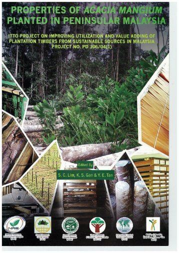 Properties of Acacia mangium Planted in Peninsular Malaysia - ITTO