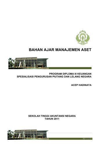 BAHAN AJAR MANAJEMEN ASET - Sekolah Tinggi Akuntansi Negara