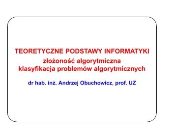 TEORETYCZNE PODSTAWY INFORMATYKI zło ˙zono ´s ´c ...