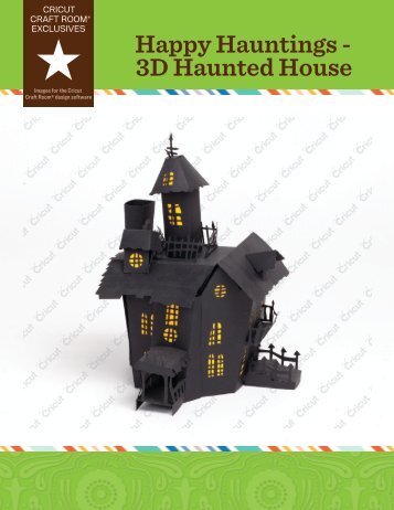 Happy Hauntings - 3D Haunted House - Provo Craft - Cricut