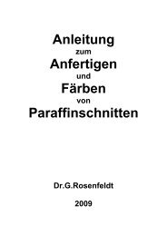 Anleitung zum Anfertigen und Färben von von Paraffinschnitten