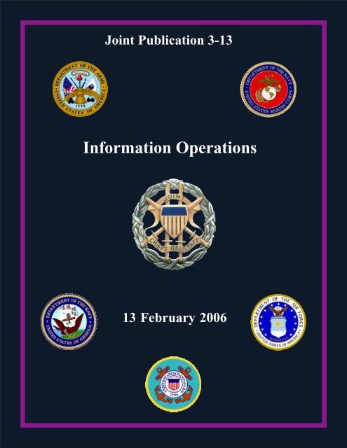 Joint Publication 3-13, Information Operations - The Global ...