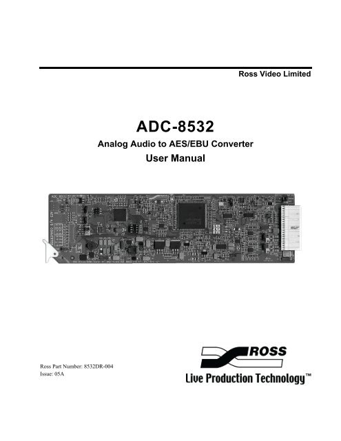 ADC-8532 Analog Audio to AES/EBU Converter User ... - Ross Video