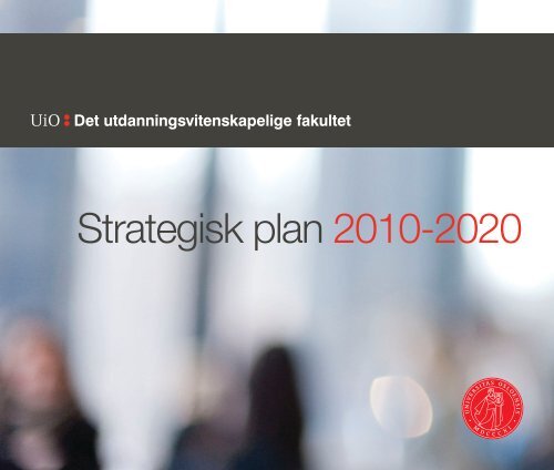 Strategisk plan 2010-2020 - Det utdanningsvitenskapelige fakultet