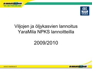 Viljojen ja öljykasvien lannoitus YaraMila NPKS ... - K-maatalous