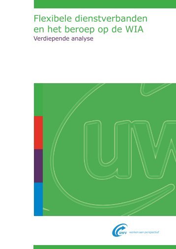 Flexibele dienstverbanden en het beroep op de WIA - Uwv