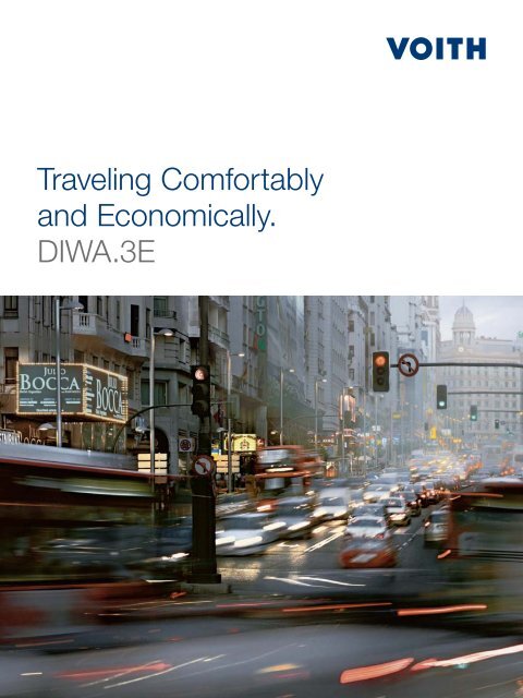 Traveling Comfortably and Economically. DIWA.3E - Voith Turbo