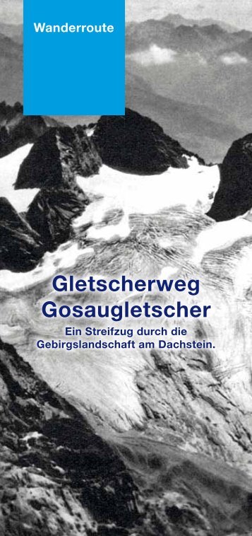 Gletscherweg Gosaugletscher - Alpenverein Austria