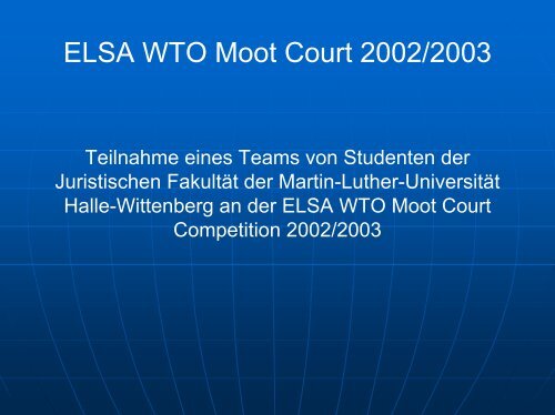 Powerpoint-Präsentation zur WTO Moot Court Competition 2002/2003