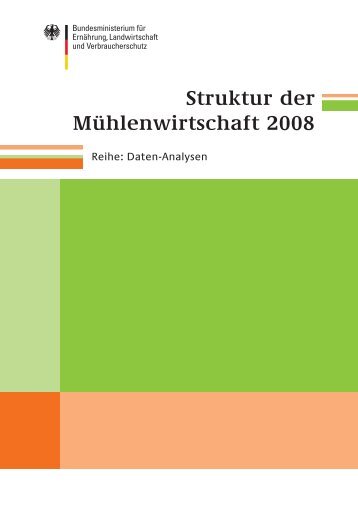 Struktur der MÃ¼hlenwirtschaft 2008 - BMELV-Statistik