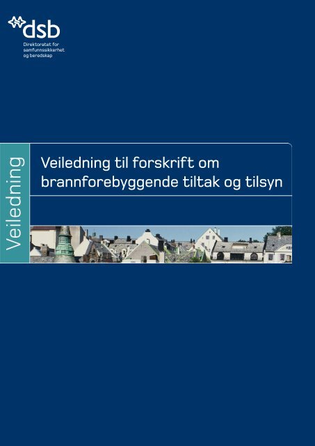 Veiledning til forskrift om brannforebyggende tiltak og tilsyn