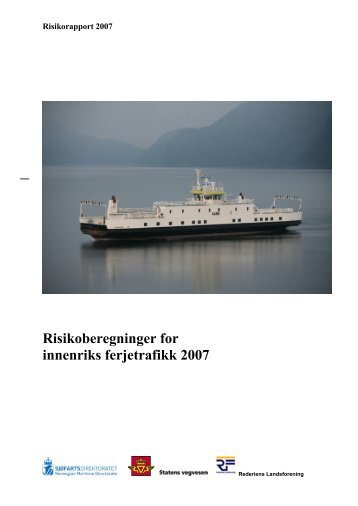 Risikoberegninger for innenriks fergetrafikk 2007 - SjÃ¸fartsdirektoratet