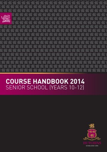 Years 10 - 12 Course Handbook 2014 - The Hutchins School