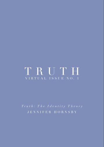 JENNIFER HORNSBY VIRTUAL ISSUE NO. 1 Truth: The Identity ...