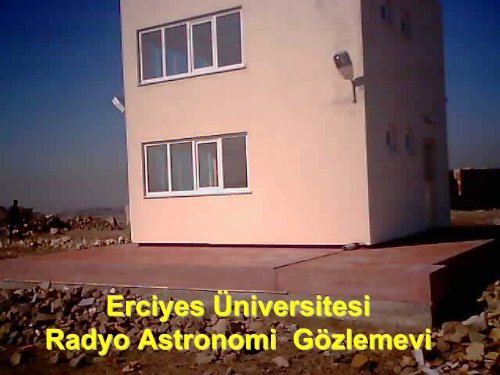 Slayt 1 - Türkiye Ulusal Radyo Astronomi Gözlemevi - Erciyes ...