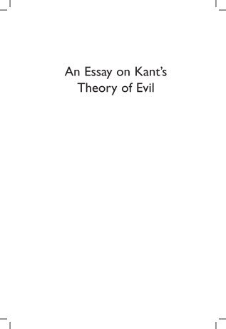 An Essay on Kant's Theory of Evil