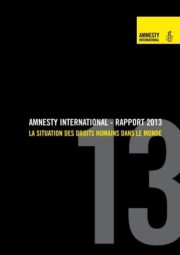 Rapport 2013 d'Amnesty International. La situation des droits ...