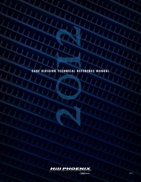 Engineering Reference Manual 2012 - Hill Phoenix