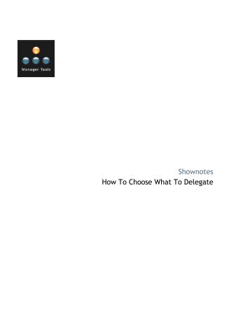 How To Choose What To Delegate Shownotes (PDF) - Manager Tools