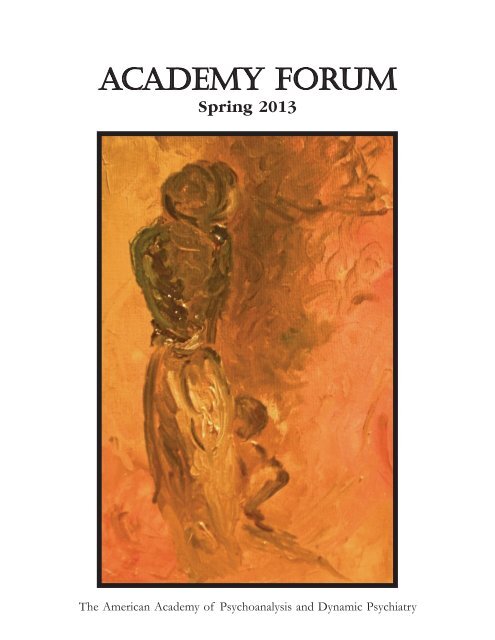 ACADEMY FORUM - The American Academy of Psychoanalysis and Dynamic ...