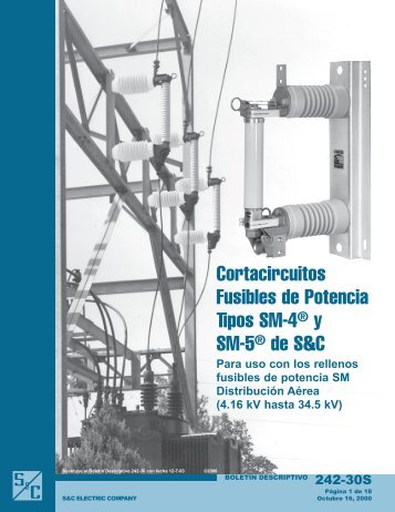 Cortacircuitos Fusibles de Potencia Tipos SM-4Ã‚Â® y SM-5Ã‚Â® de S&C