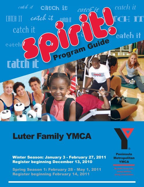 LUTER FAMILY YMCA PROGRAM GUIDE January - May 2011
