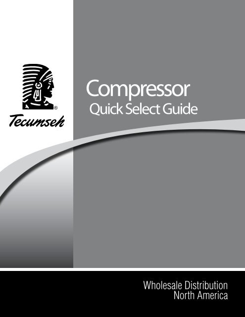 Compressor Quick Select Guide - HVAC and Refrigeration ...