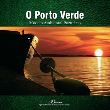 Porto Verde ? modelo Ambiental PortuÃ¡rio - Antaq