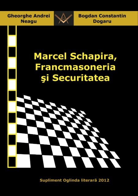 Marcel Schapira, Francmasoneria si Securitatea - Oglinda literara