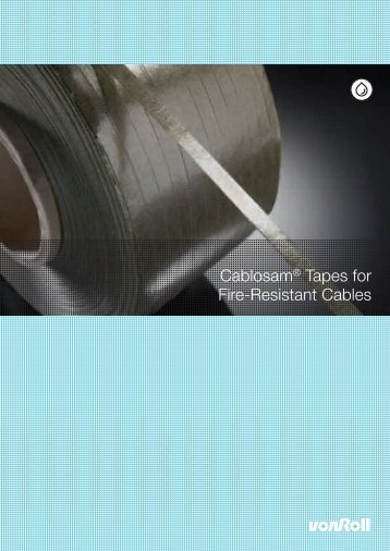 Cablosam® Tapes for Fire-Resistant Cables - Von Roll