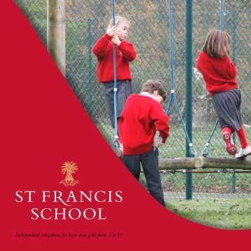 Independent education for boys and girls from 2 ... - St Francis School