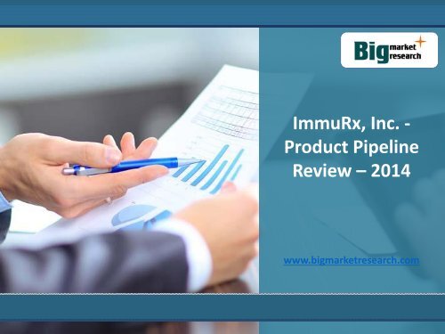 2014 Market Forecast on ImmuRx, Inc. Product Pipeline Review