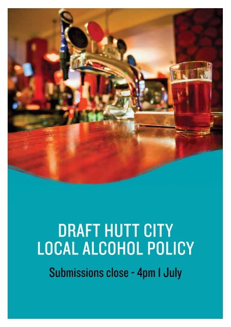 DRAFT HUTT CITY LOCAL ALCOHOL POLICY - Hutt City Council