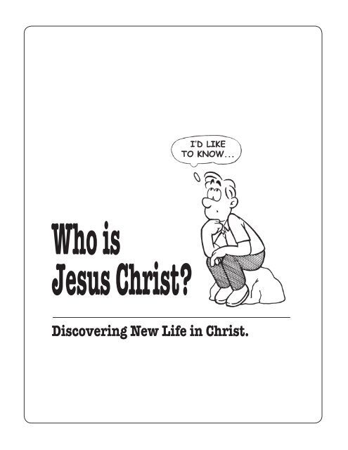 Who is Jesus Christ - Nueva Vida En Cristo