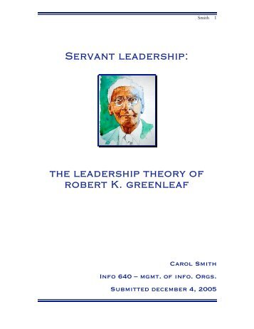 the leadership theory of robert K. greenleaf - Carol Smith Home Page