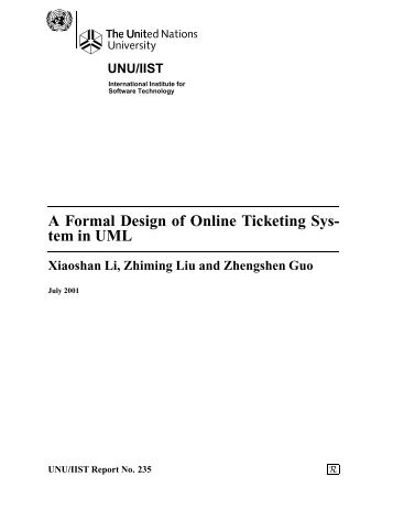 A Formal Design of Online Ticketing Sys- tem in UML - UNU-IIST ...