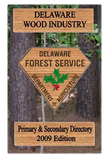 2009 Wood Directory - Delaware Department of Agriculture